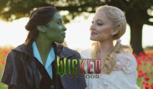 Wicked For Good: How Ariana Grande’s Oscar-Worthy Performance Elevates a Darker, More Emotional Sequel